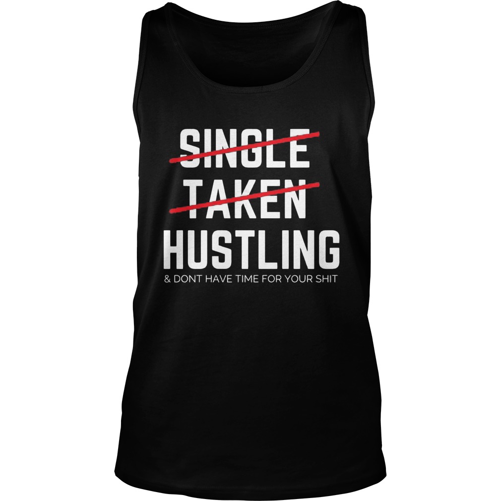 Single Taken Hustling Tanktop