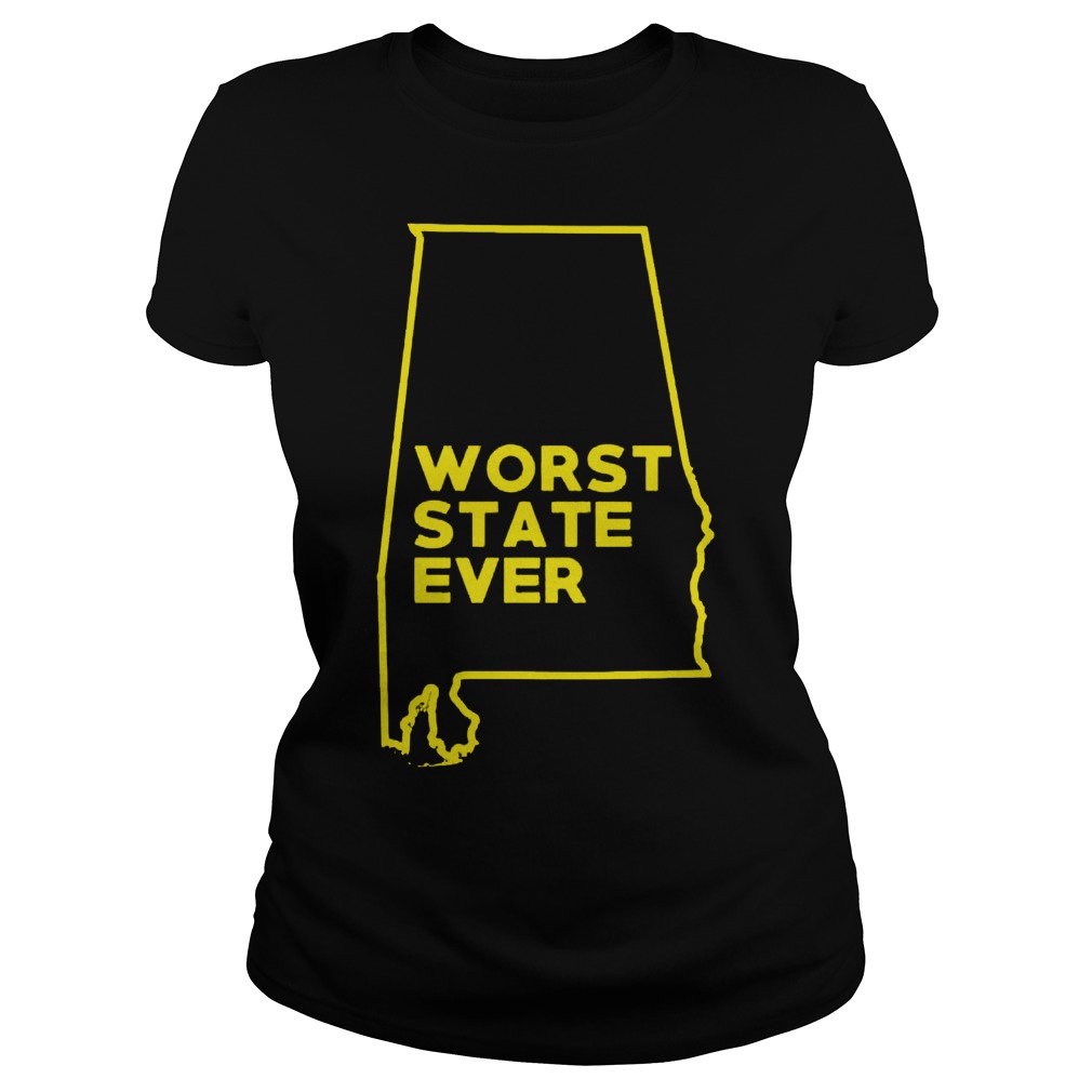 Alabama Worst State Ever Ladies