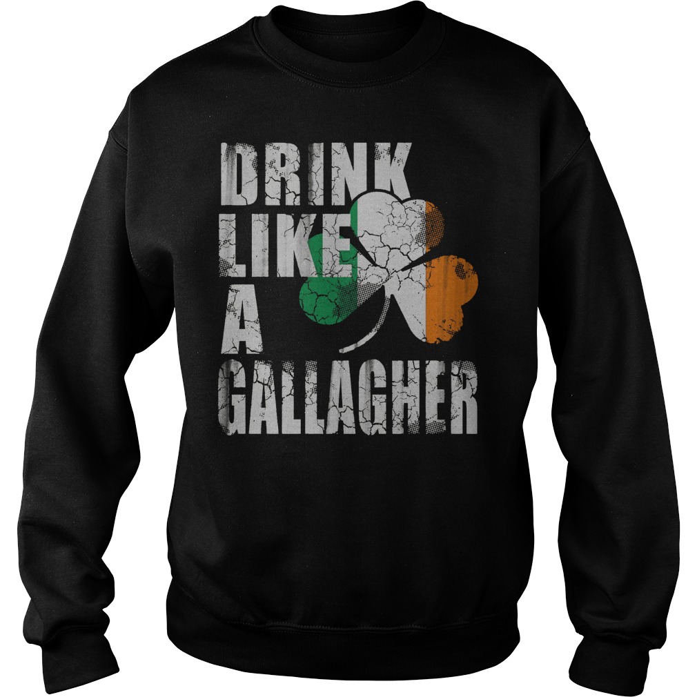 Drink Like A Gallagher Sweater