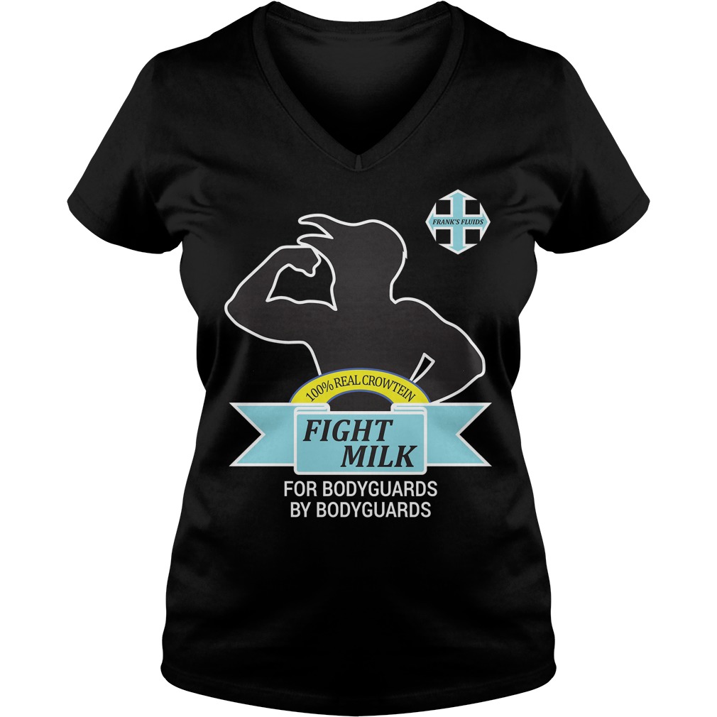 Fight Milk For Bodyguards V Neck