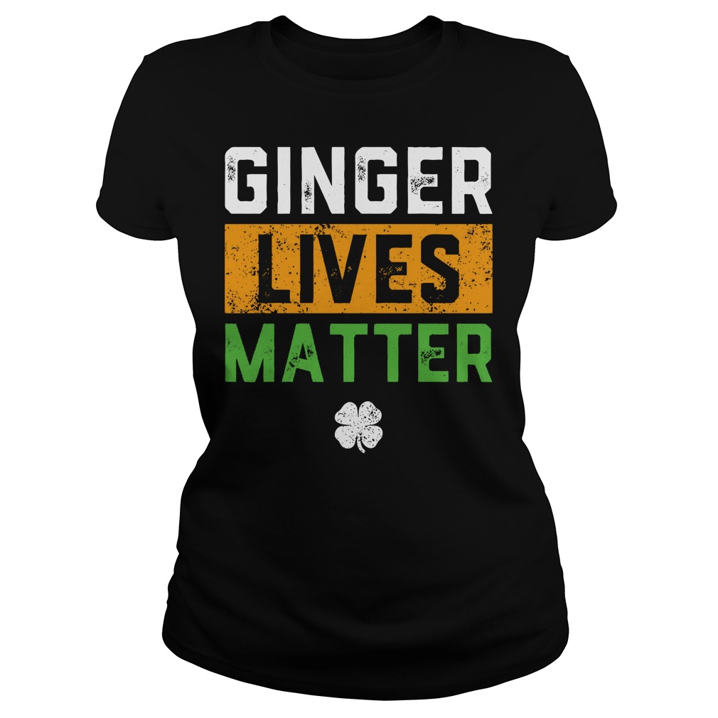 Ginger Lives Matter Funny St Patricks Day Ladies Tee