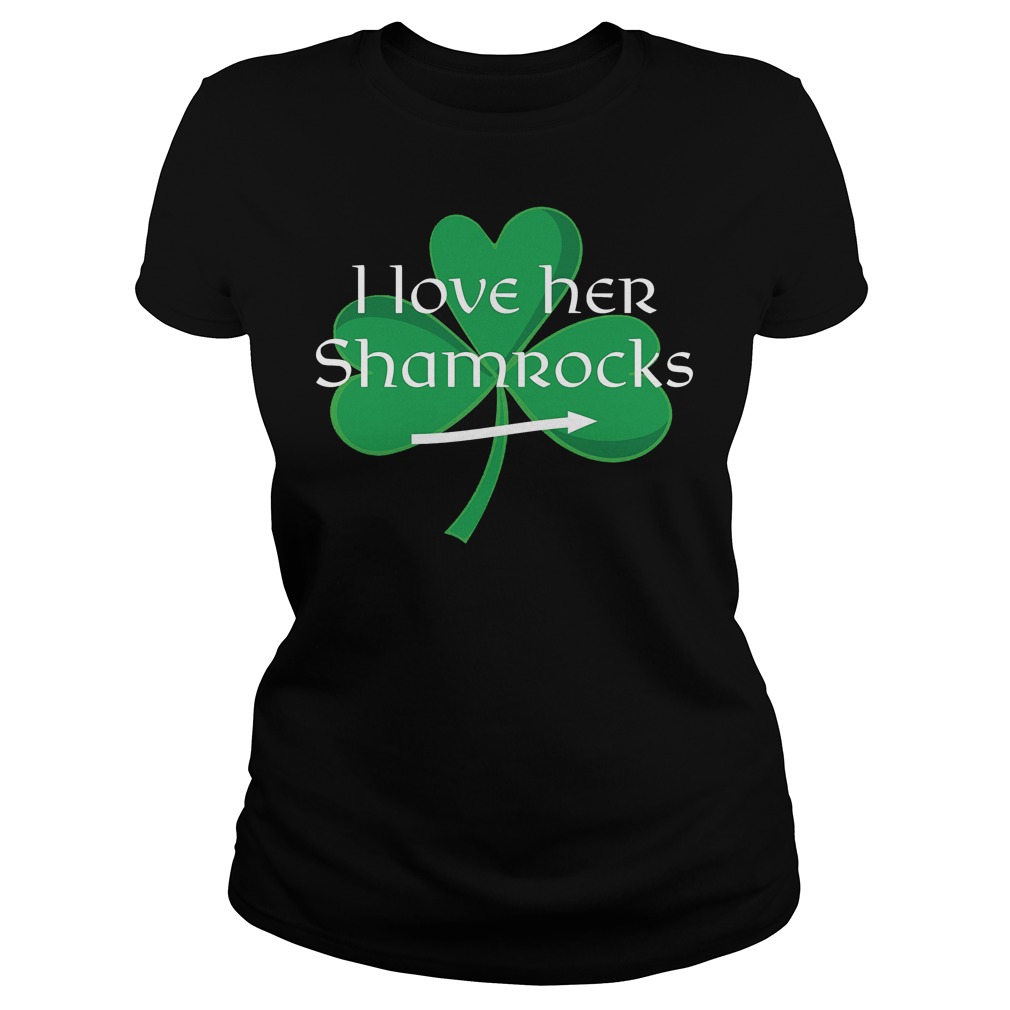 I Love Her Shamrocks Ladies