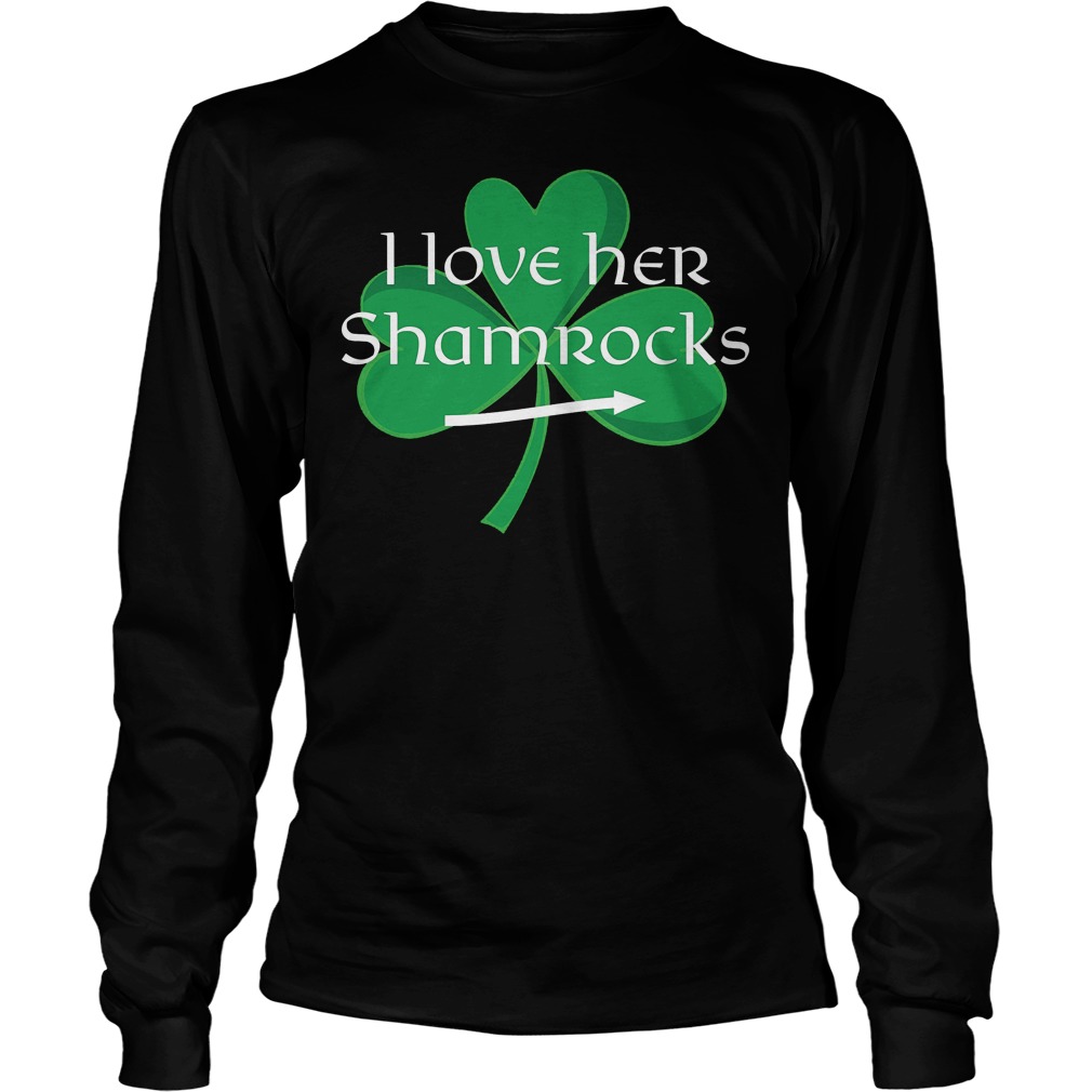 I Love Her Shamrocks Longsleeve