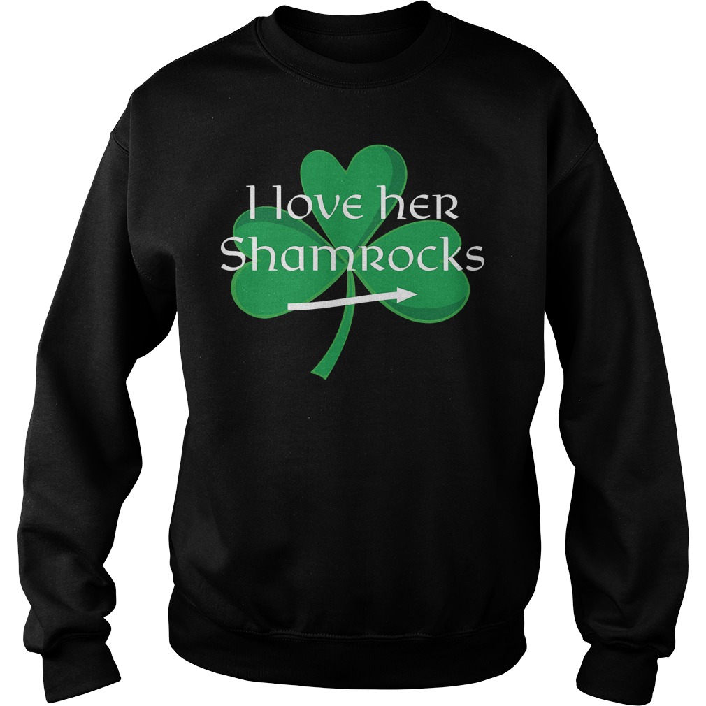 I Love Her Shamrocks Sweater