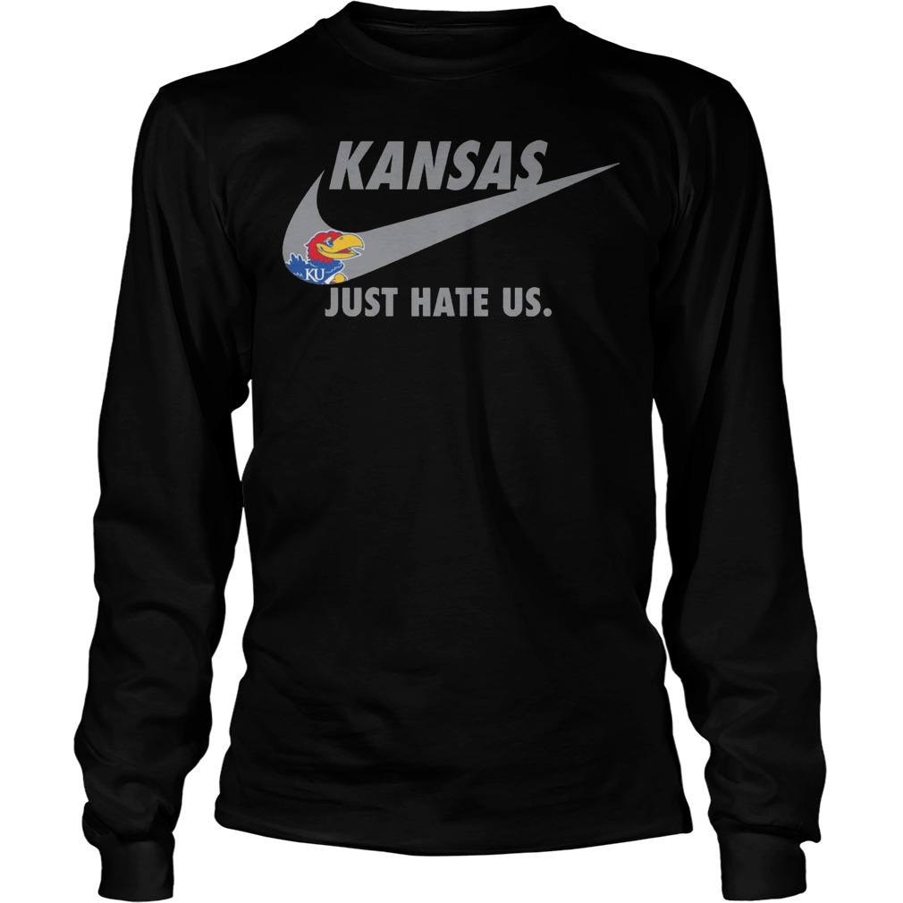 Kansas Jayhawks Just Hate Us Longsleeve