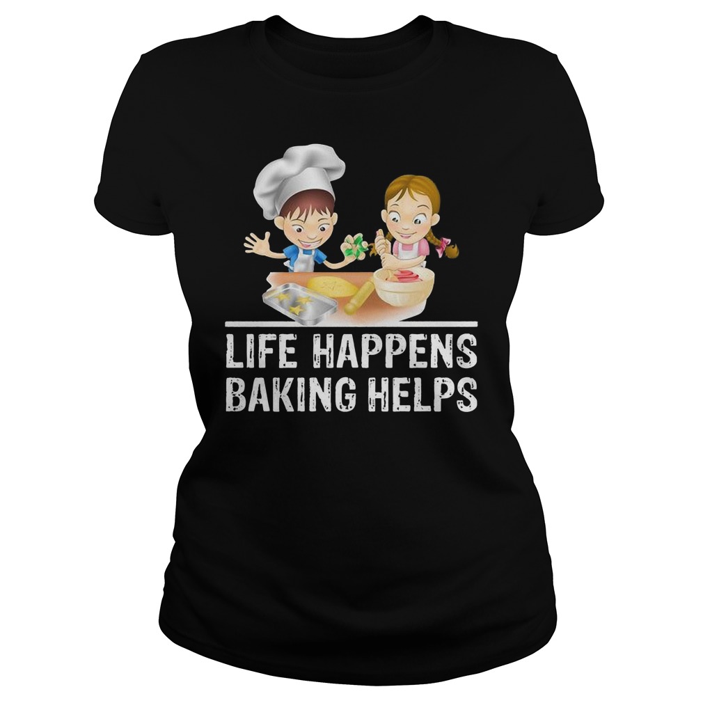 Life Happens Baking Helps Ladies Tee