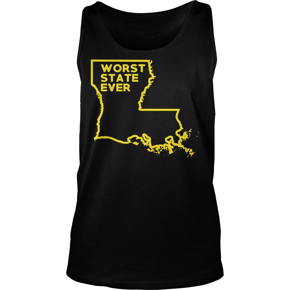 Louisiana Worst State Ever Tank Top