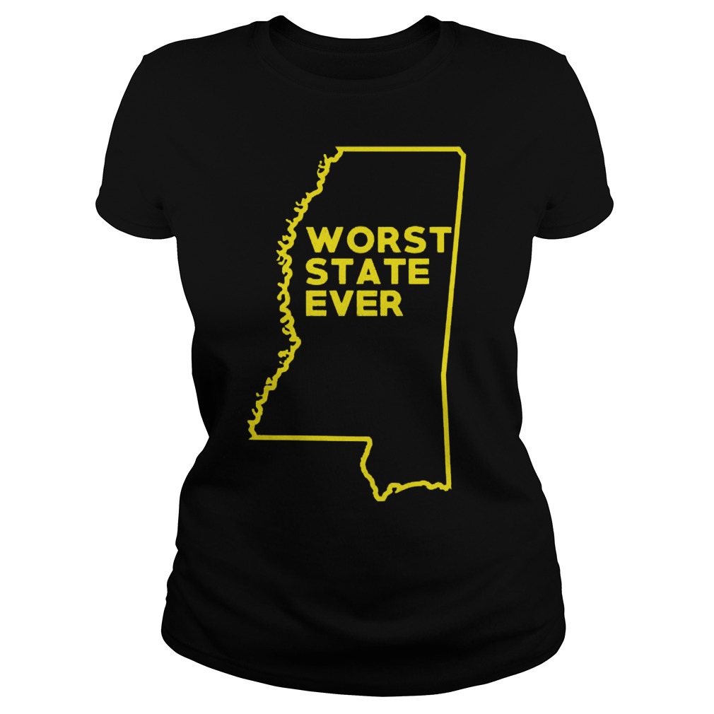 Mississippi Worst State Ever Ladies