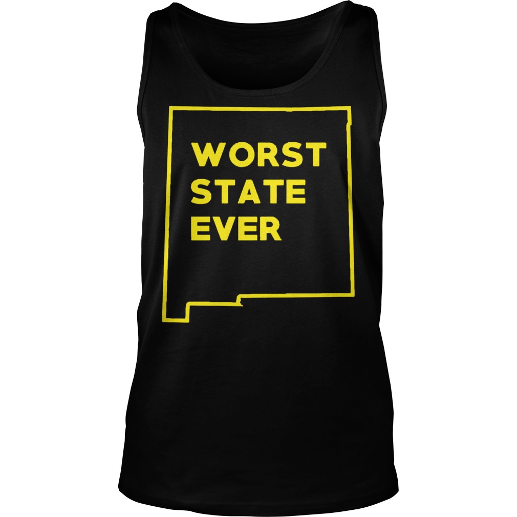 New Mexico Worst State Ever Tank Top