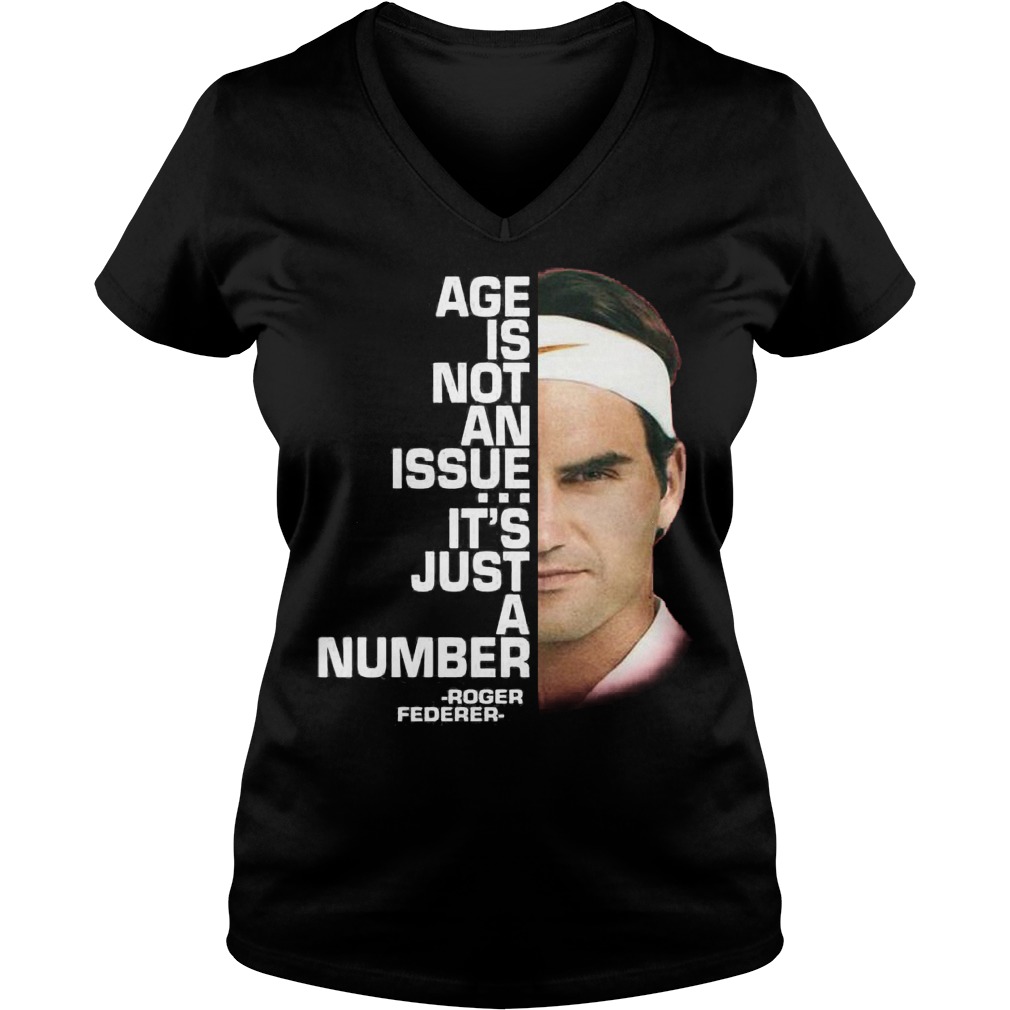 Roger Federer Age Is Not An Issue Its Just A Number Ladies Vneck
