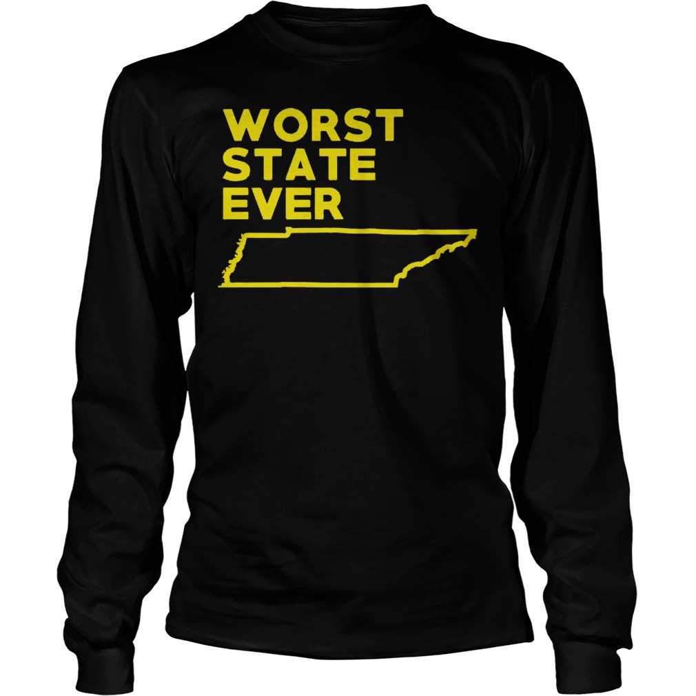 Tennessee Worst State Ever Longsleeve