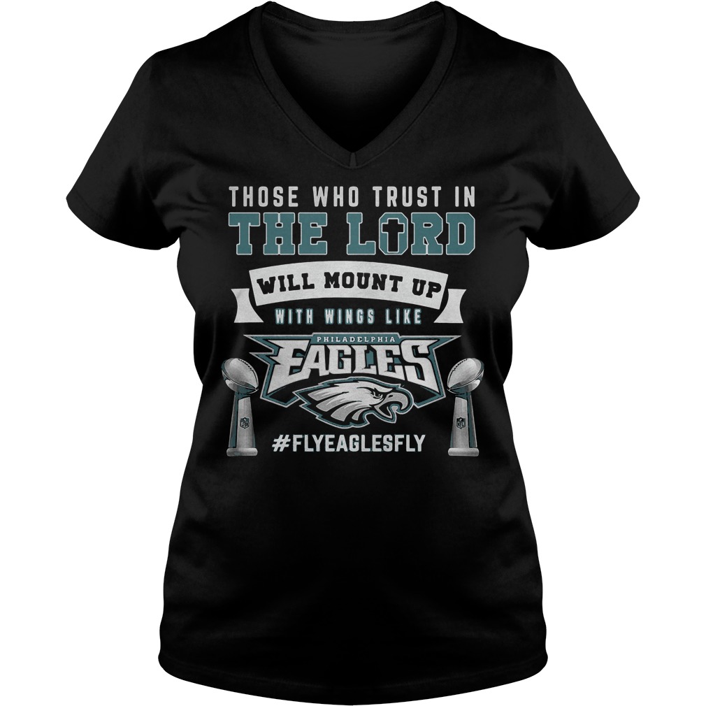 Those Who Trust In The Lord Will Mount Up With Wings Like Philadelphia Eagles Ladies Vneck
