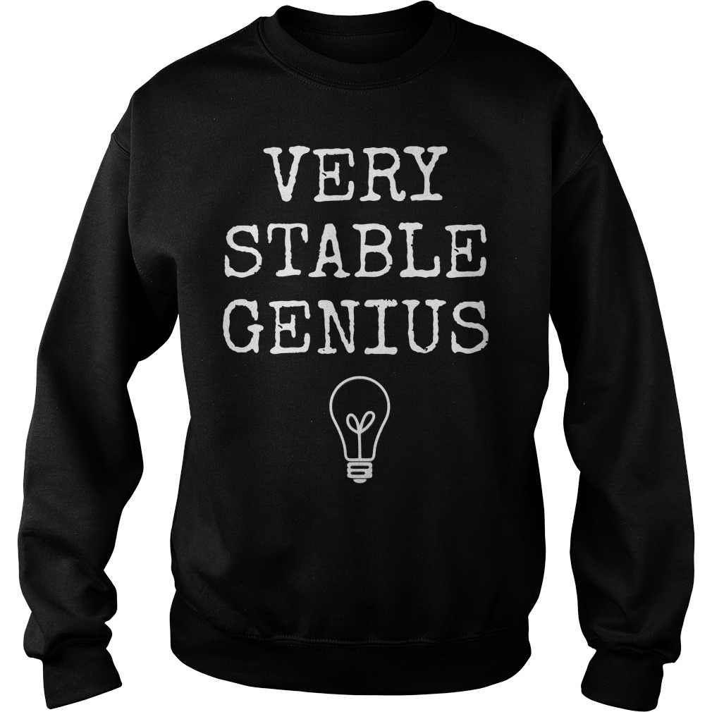 Very Stable Genius Sweater