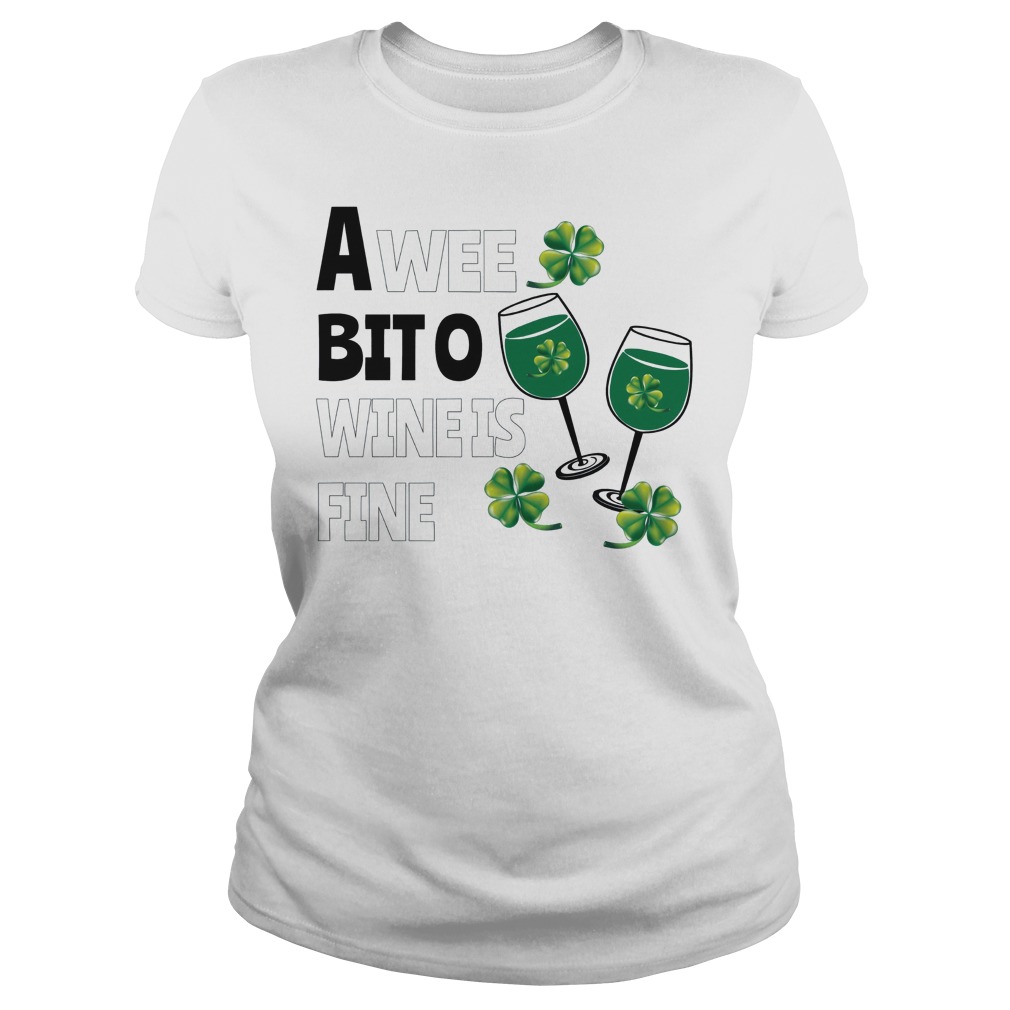 A Wee Bit O Wine Is Fine St Patricks Day Ladies