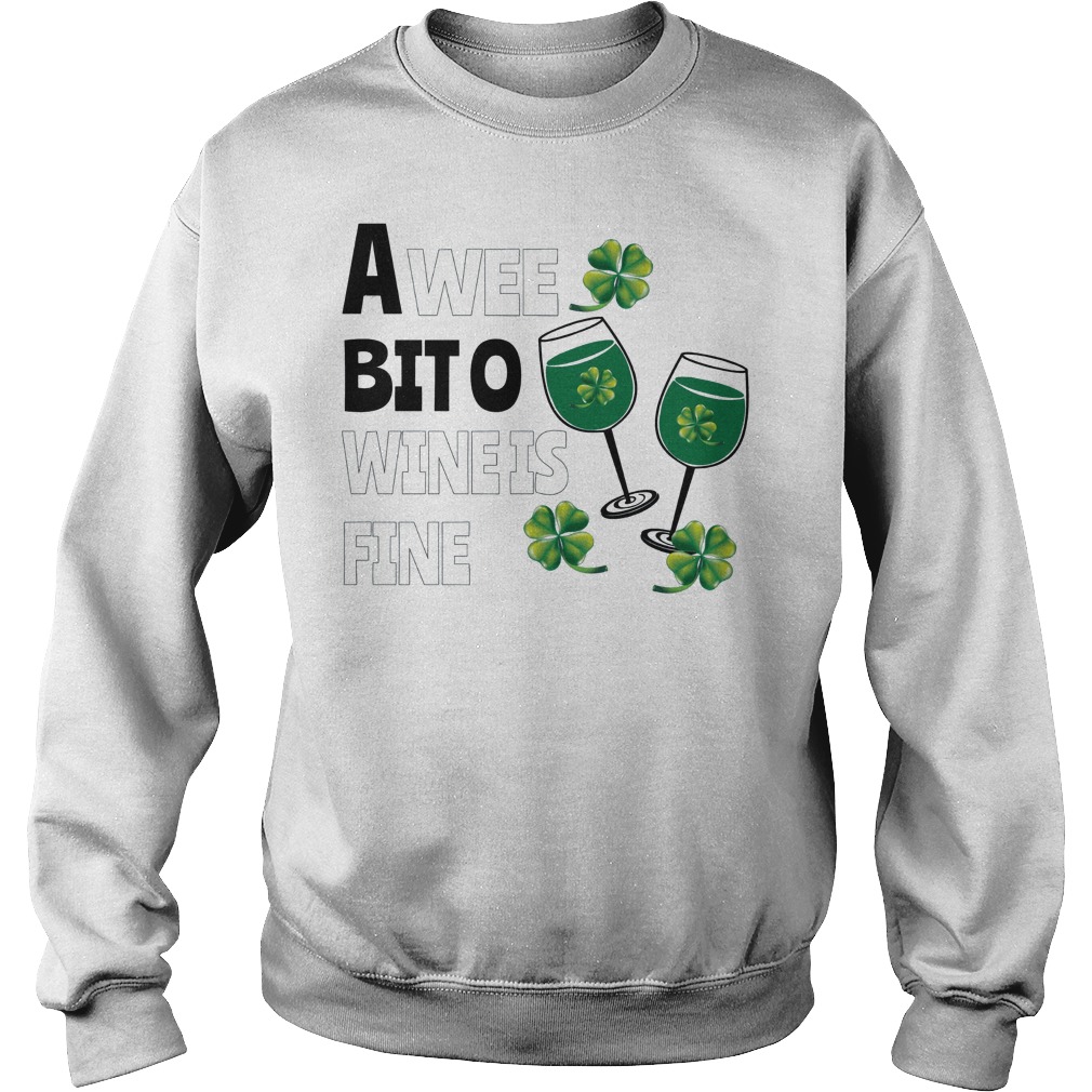 A Wee Bit O Wine Is Fine St Patricks Day Sweater