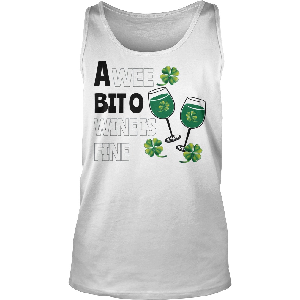 A Wee Bit O Wine Is Fine St Patricks Day Tanktop