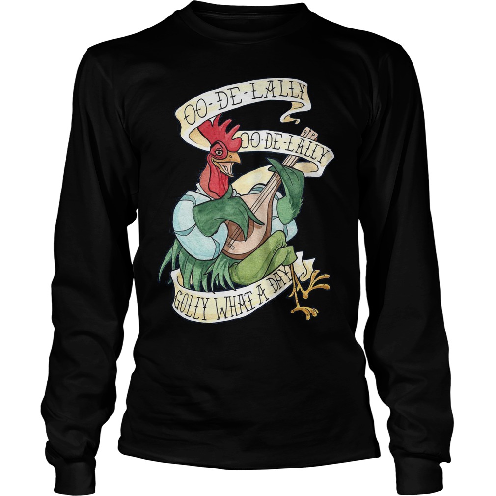 Alan A Dale Rooster Oo De Lally Golly What A Day Tattoo Longsleeve