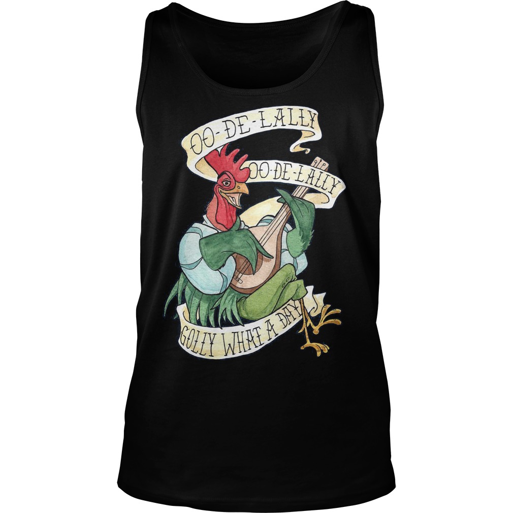 Alan A Dale Rooster Oo De Lally Golly What A Day Tattoo Tanktop