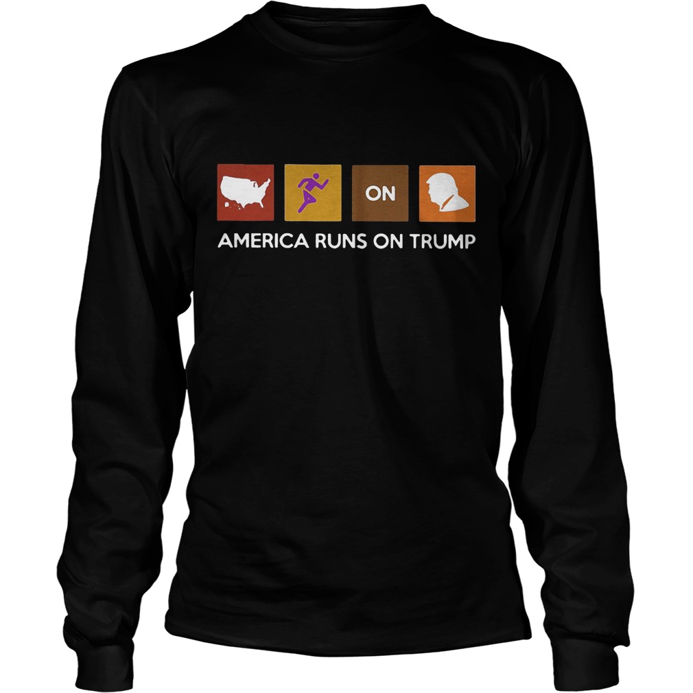 America Runs On Trump Longsleeve