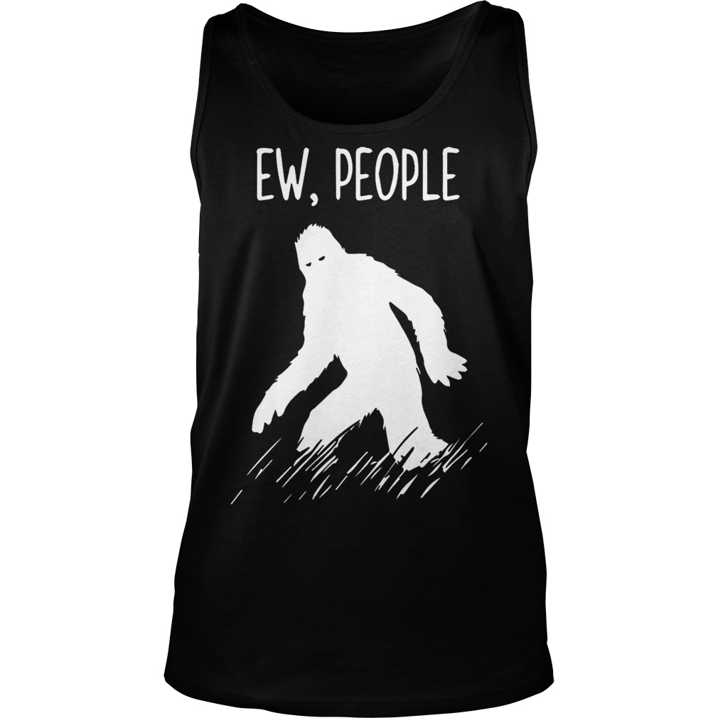 Bigfoot Ew People Tanktop