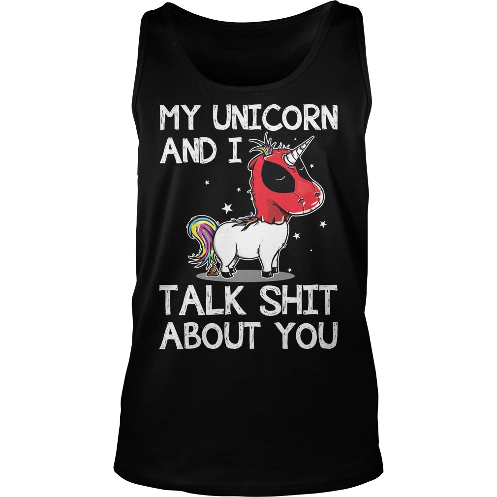 Deadpool My Unicorn And I Talk Shit About You Tanktop