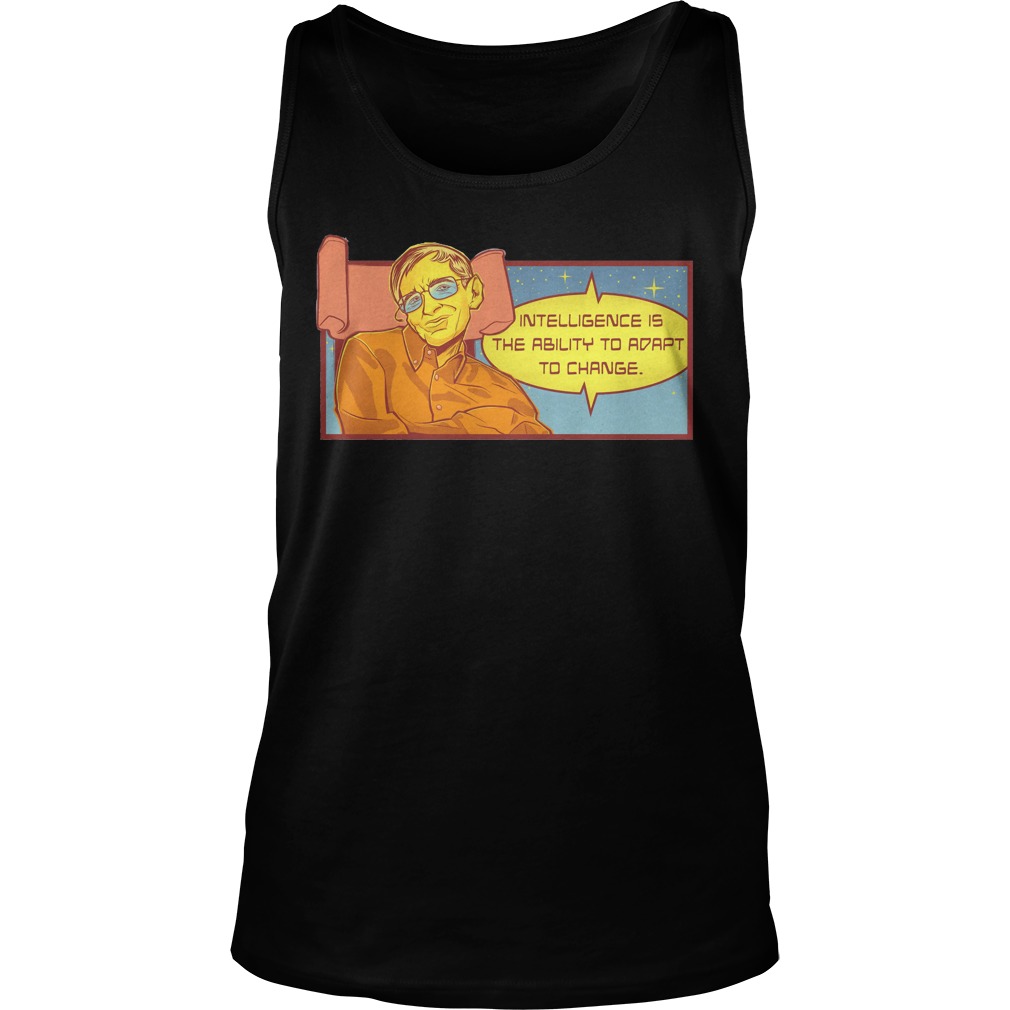 Hawking Science Intelligence Is The Ability To Adapt To Change Tanktop