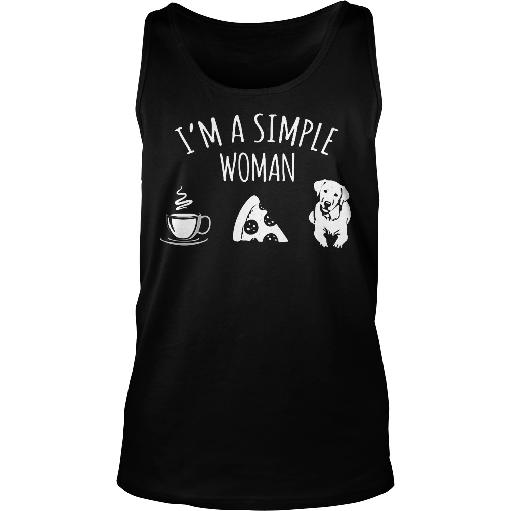 I'm A Simple Woman Coffee Pizza And Labrador Retriever Tanktop