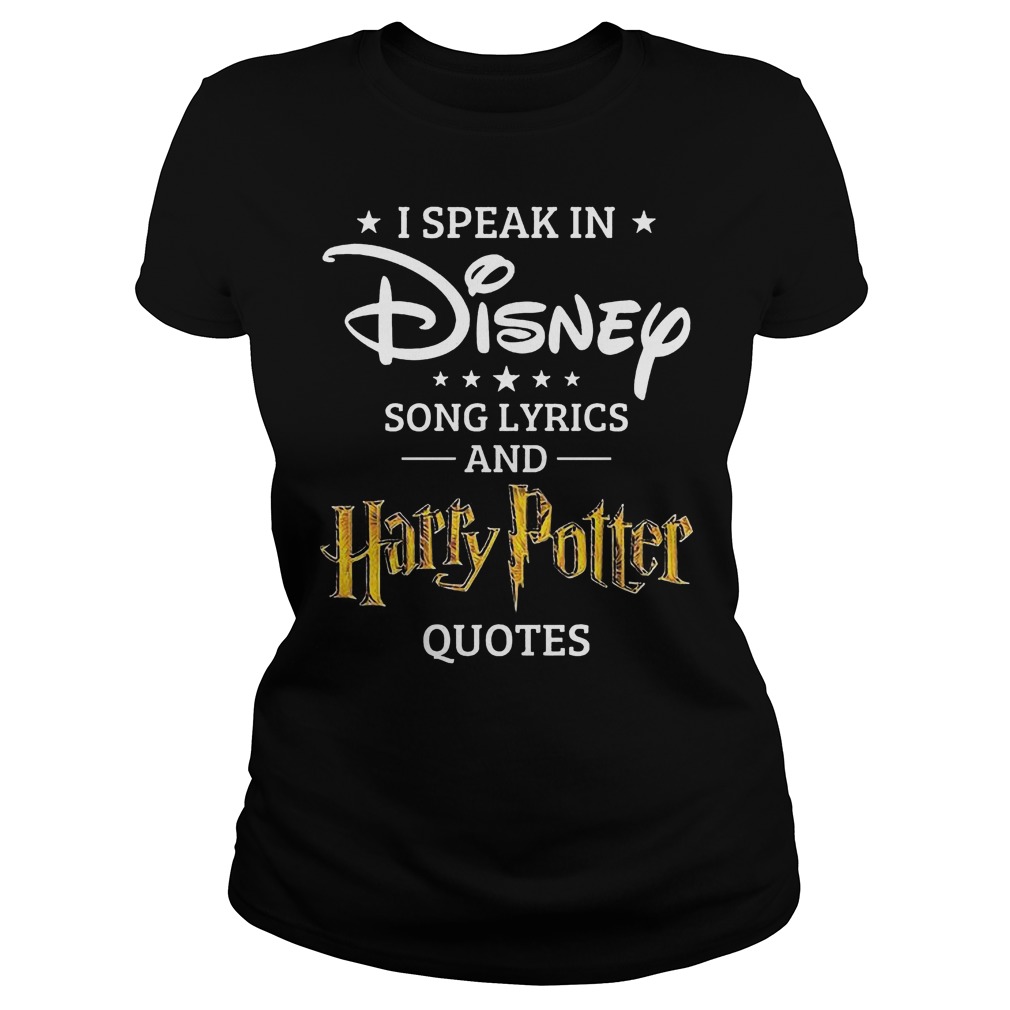 Speak In Disney Song Lyrics And Harry Potter Quotes Ladies