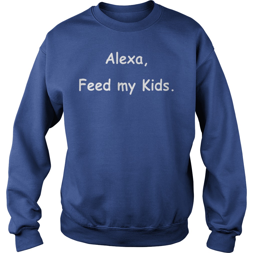 Alexa Feed My Kids Sweater