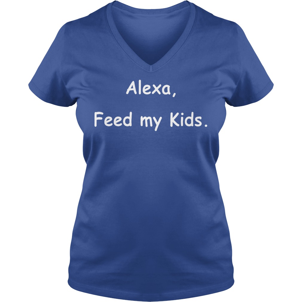 Alexa Feed My Kids V Neck