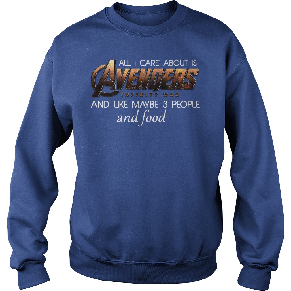 All I Care About Is Avengers Infinity War Sweater