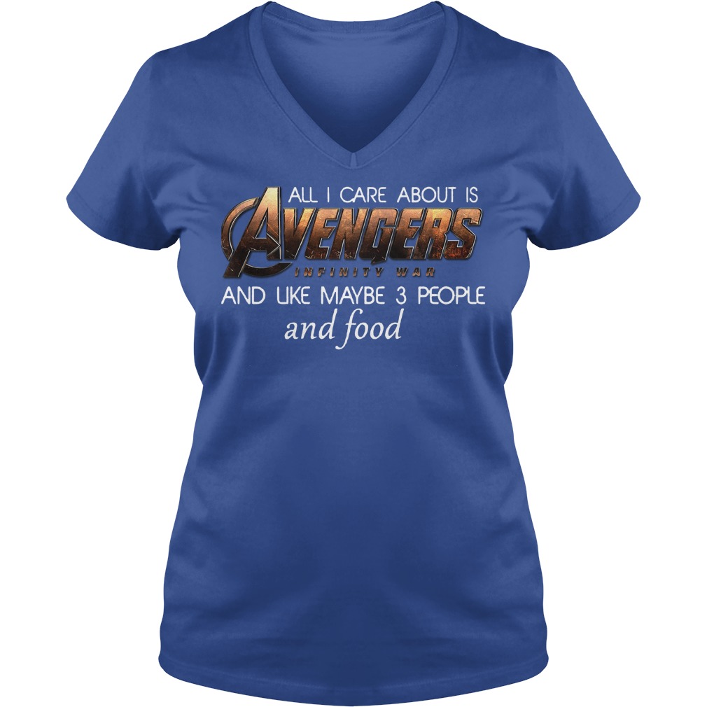 All I Care About Is Avengers Infinity War V Neck
