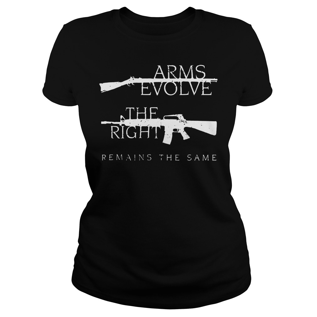 Arms Evolve The Right Remains The Same Ladies