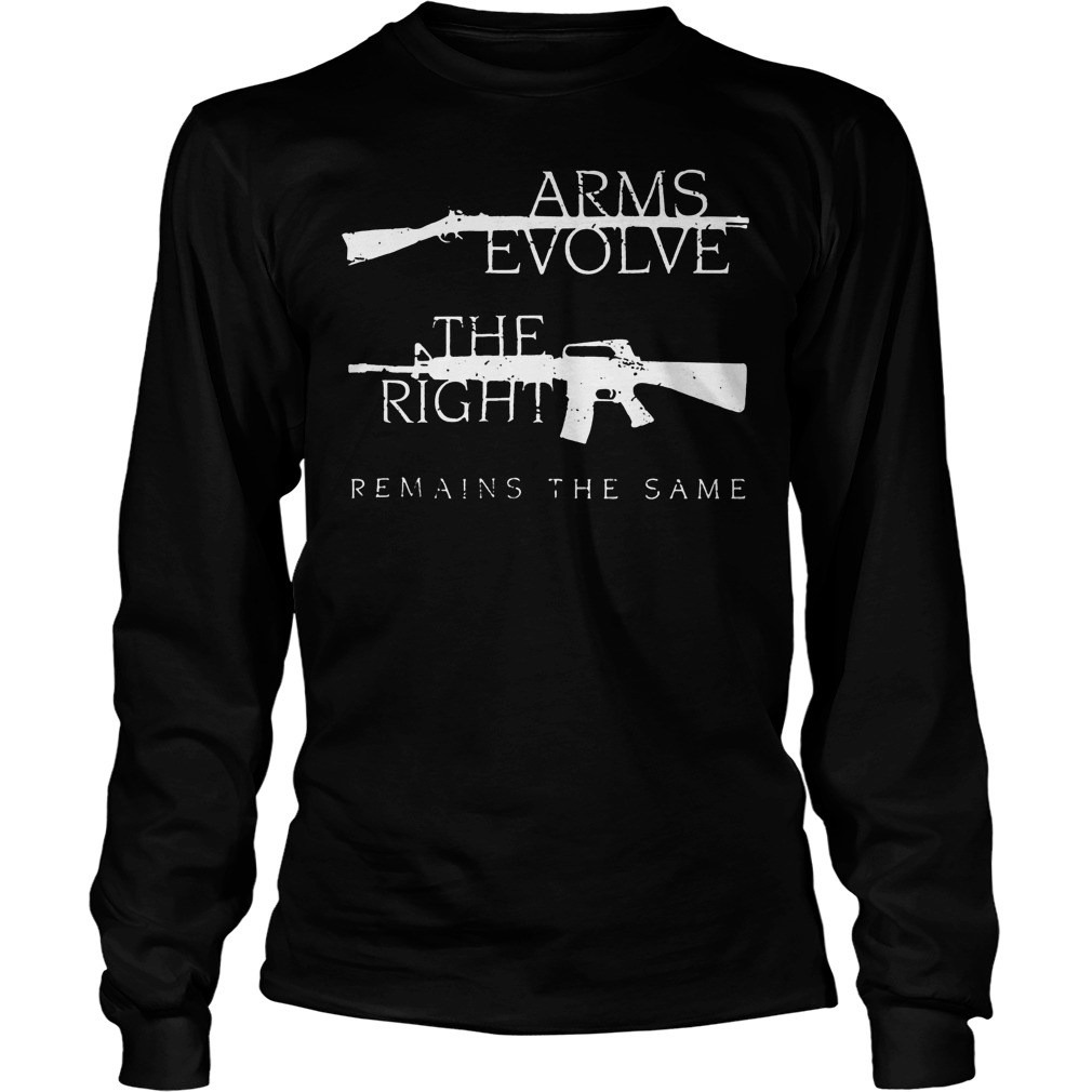 Arms Evolve The Right Remains The Same Longsleeve