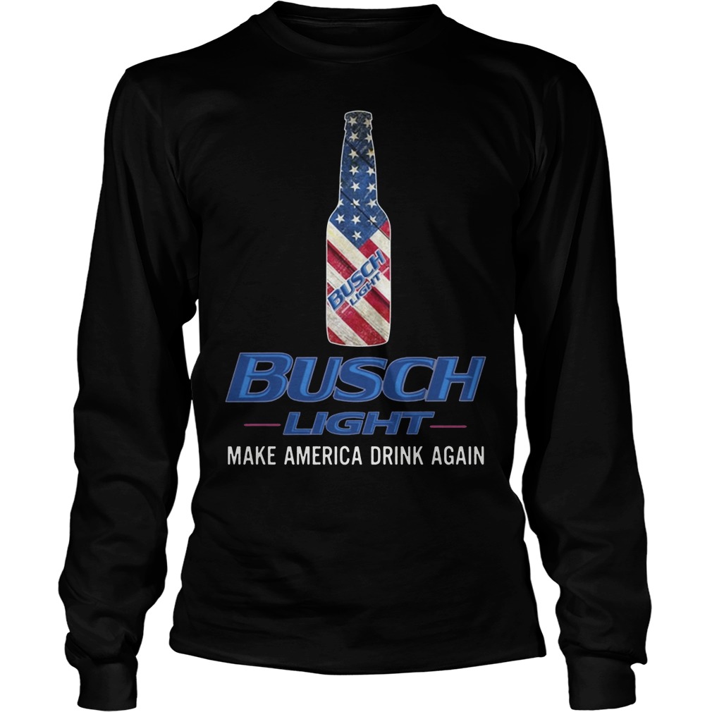 Busch Light Make America Drink Again Shirt Longsleeve