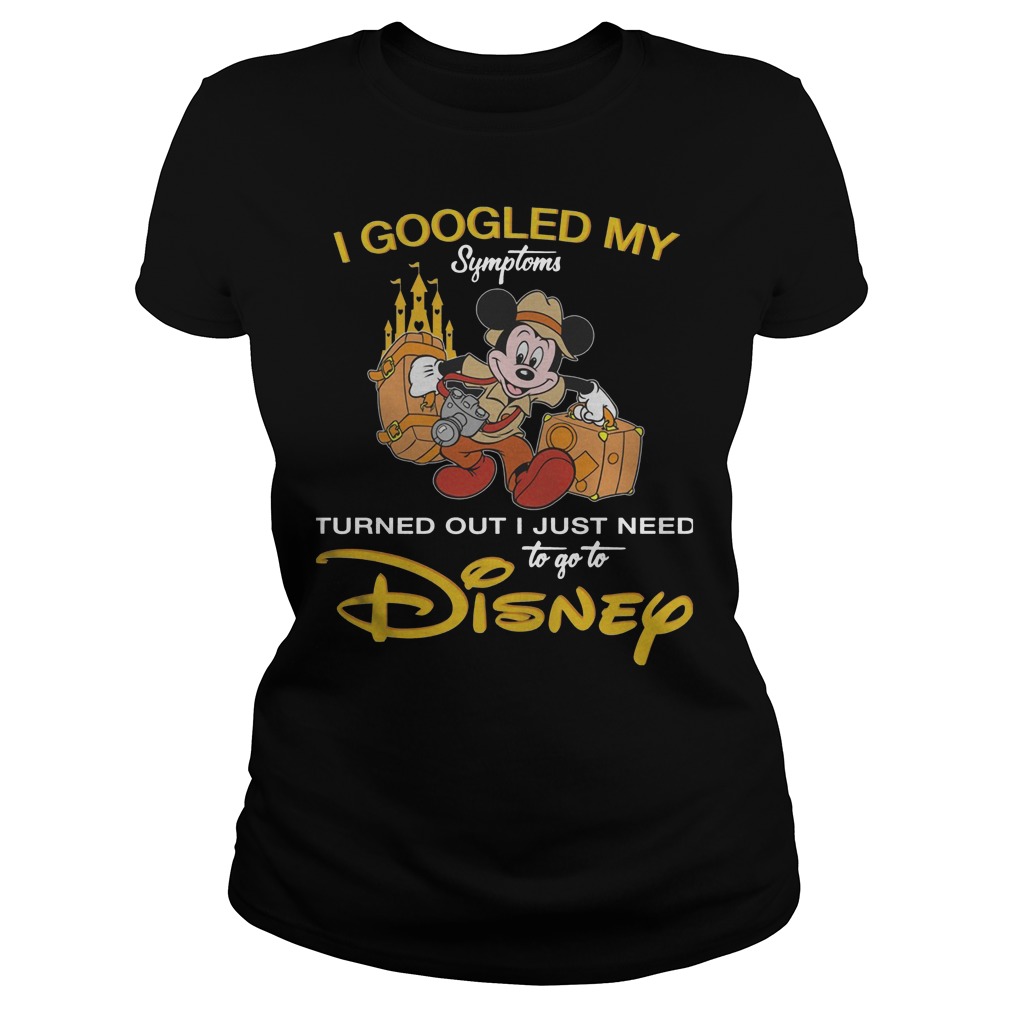 Disney I Googled My Symptoms Turned Out I Just Need Ladies