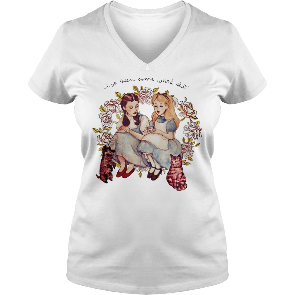 Dorothy And Alice I've Seen Some Weird Shit V Neck