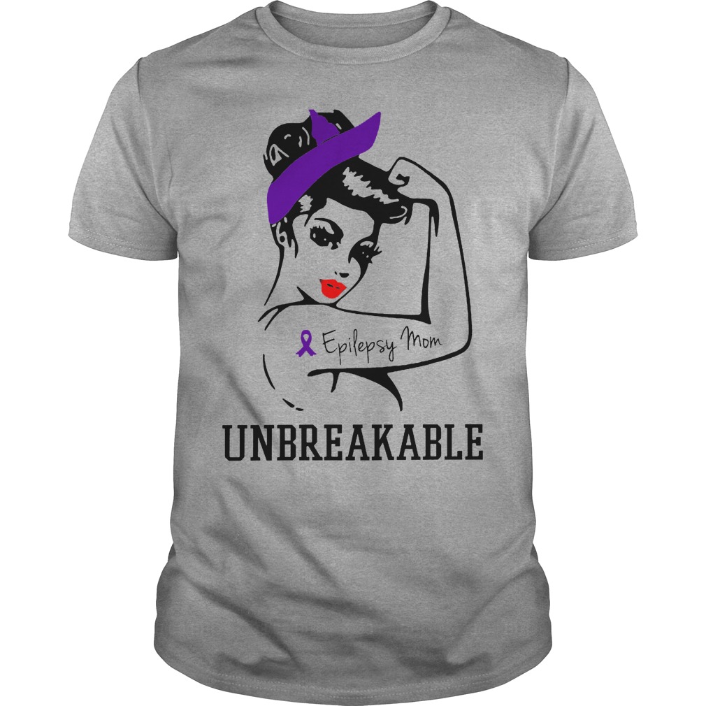 Epilepsy Mom Unbreakable Shirt