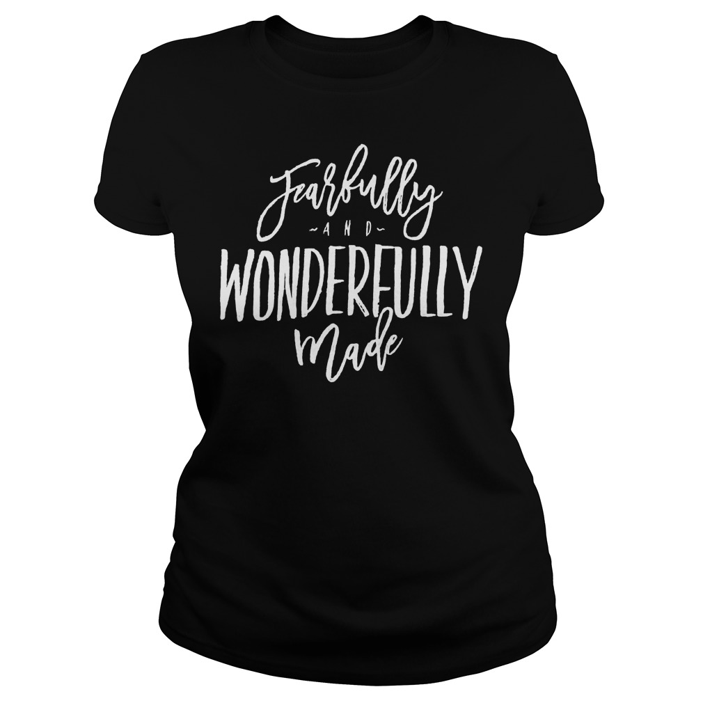 Fearfully And Wonderfully Made Ladies