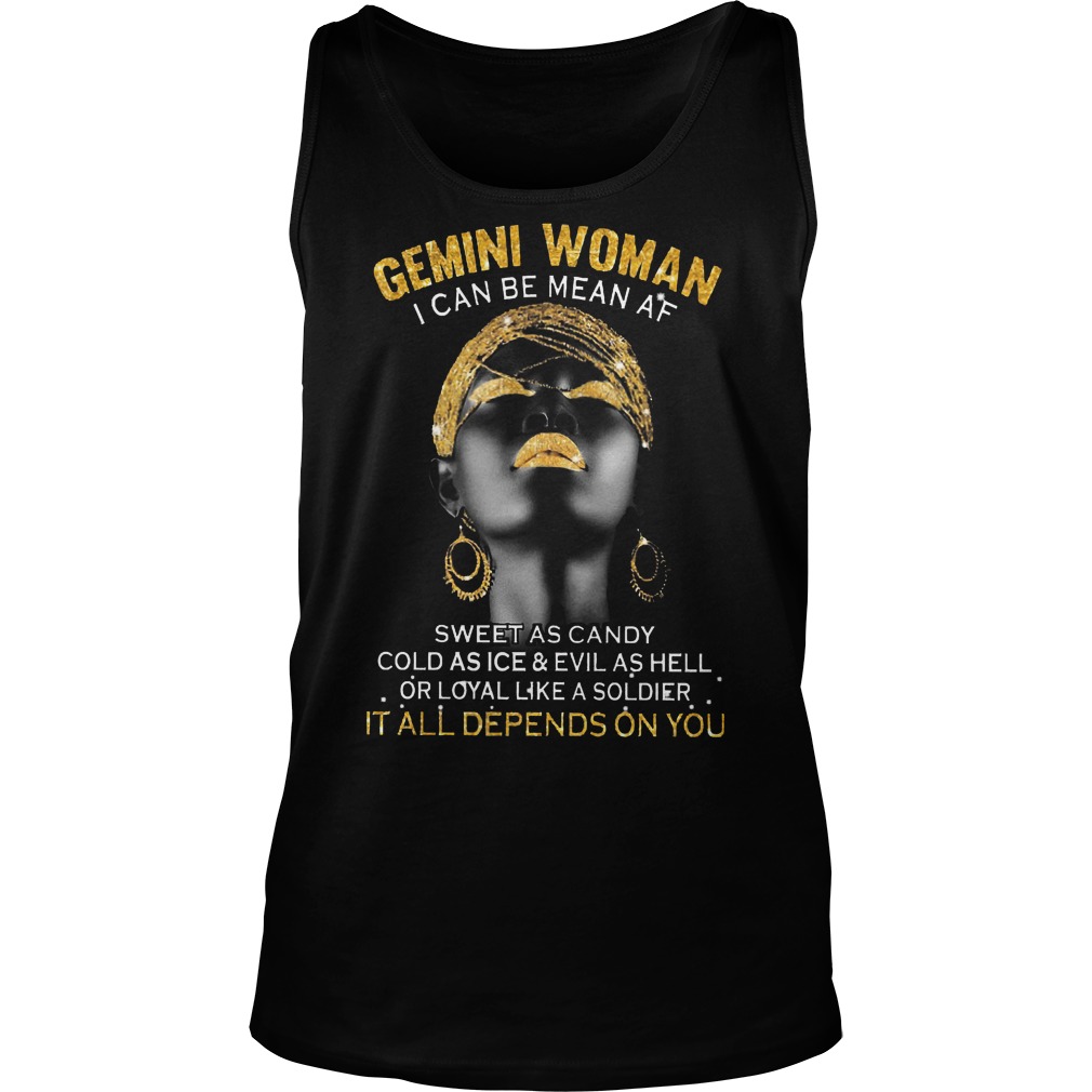 Gemini Woman I Can Be Mean Af Sweet As Candy Tanktop