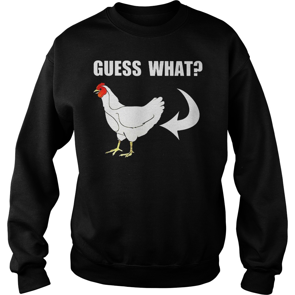 Guess What Chicken's Asshole Sweater