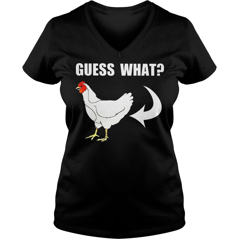 Guess What Chicken's Asshole V Neck