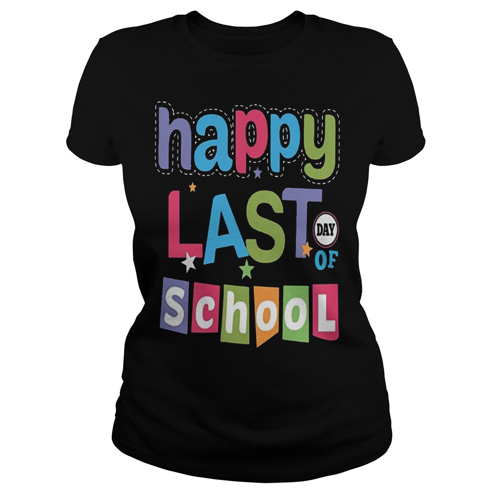 Happy Last Day Of School Ladies