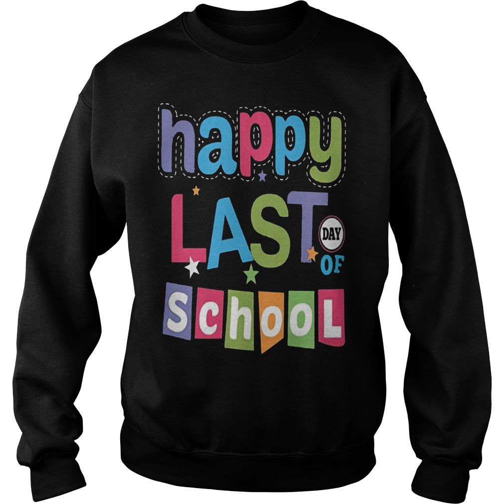 Happy Last Day Of School Sweater