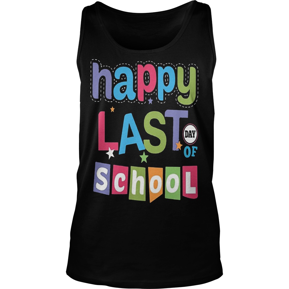 Happy Last Day Of School Tanktop