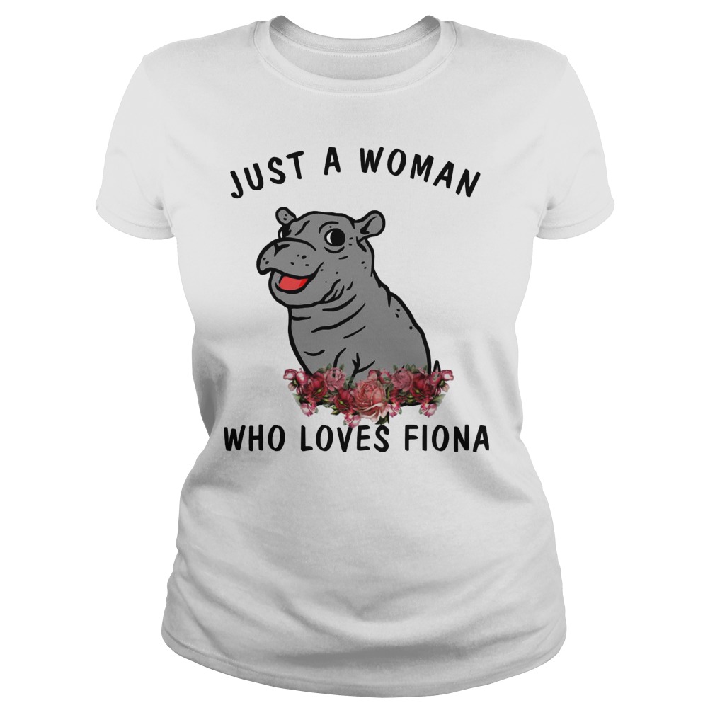 Hippo Just A Woman Who Loves Fiona Ladies