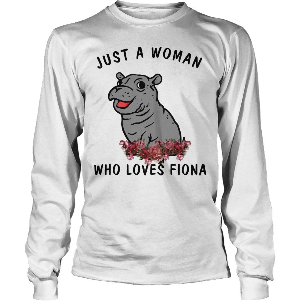 Hippo Just A Woman Who Loves Fiona Longsleeve