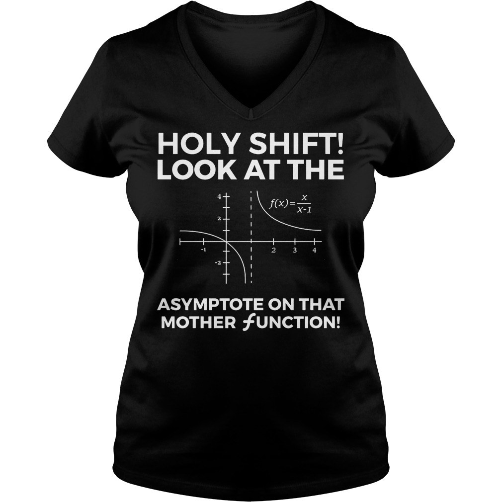 Holy Shift Look At The Asymptote On That Mother Function V Neck