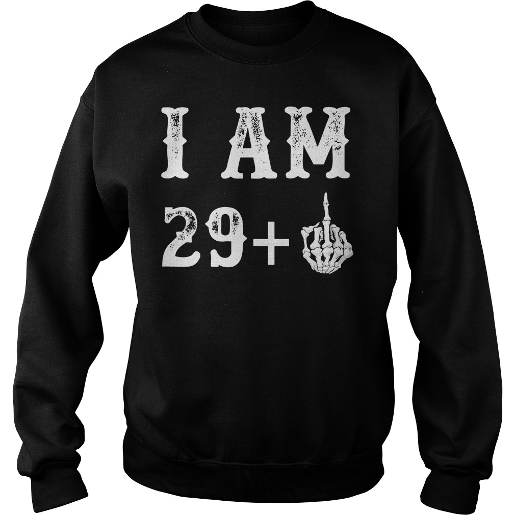 I Am 29 Plus Middle Finger 30th Birthday Gift Sweater