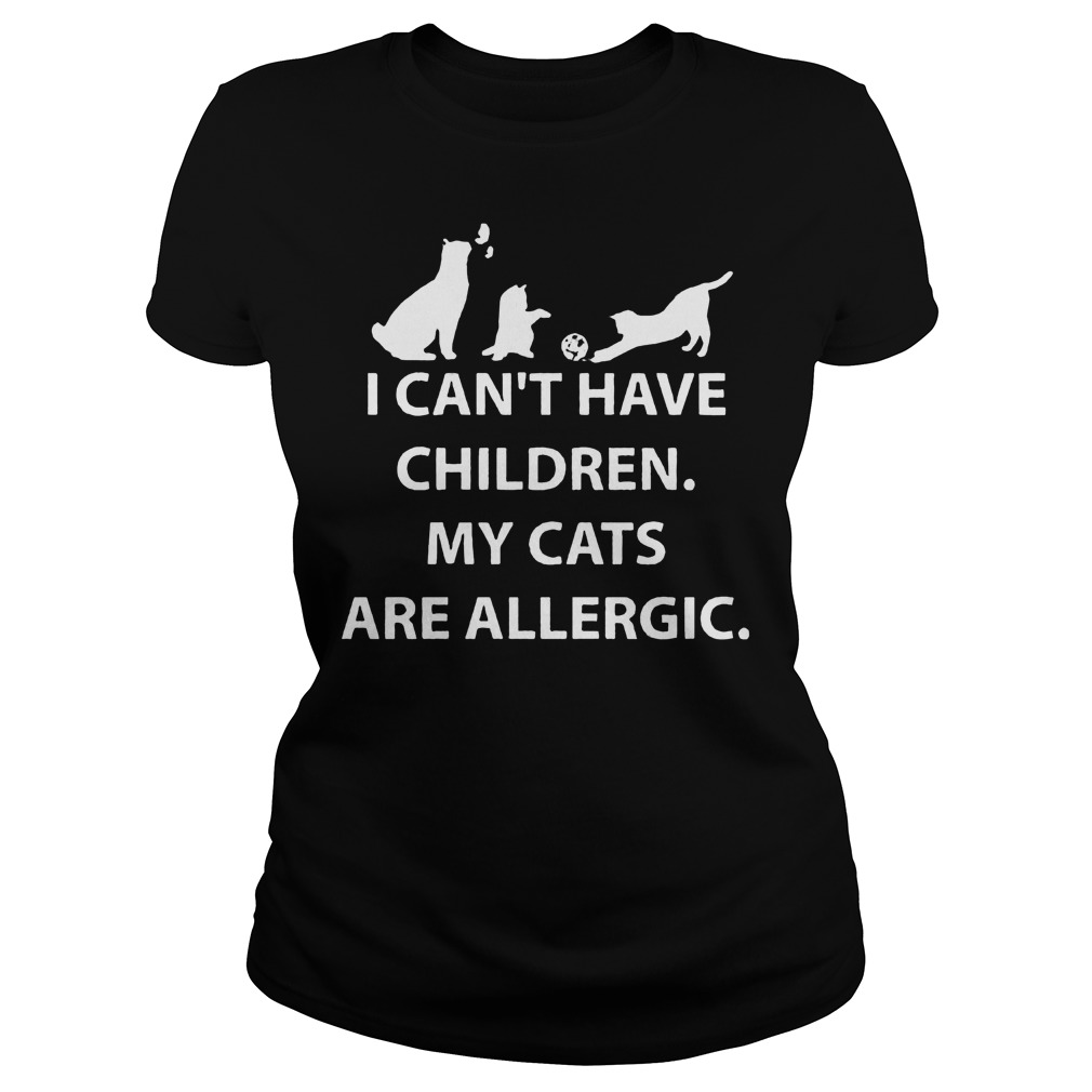 I Cant Have Children My Cats Are Allergic Ladies